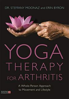 [VIEW] KINDLE PDF EBOOK EPUB Yoga Therapy for Arthritis by  Moonaz &  Byron 🎯