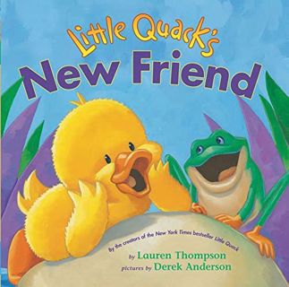 Get EPUB KINDLE PDF EBOOK Little Quack's New Friend by  Lauren Thompson &  Derek Anderson 💑
