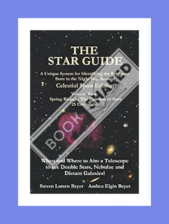 Download Ebook The Star Guide: A Unique System for Identifying the Brightest Stars in the Night Sky,