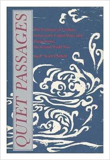 [DOWNLOAD] ?? PDF Quiet Passages: The Exchange of Civilians Between the United States and Japan Duri
