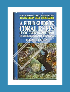 (Free PDF) A Field Guide to Coral Reefs of the Caribbean and Florida Including Bermuda and the Baham