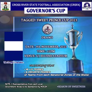 CROSS RIVER STATE FOOTBALL ASSOCIATION: GOVERNOR’S CUP COMPETITION, tagged, ‘SWEET PRINCE CUP 2023’