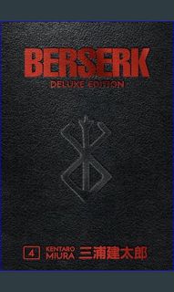 [PDF READ ONLINE] ❤ Berserk Deluxe Volume 4     Hardcover – Illustrated, March 10, 2020 Pdf Ebo