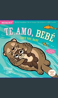 [Ebook] 📕 Indestructibles: Te Amo, Bebe / Love You, Baby: Chew Proof - Rip Proof - Nontoxic - 1