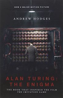 [VIEW] [KINDLE PDF EBOOK EPUB] Alan Turing: The Enigma: The Book That Inspired the Film The Imitatio