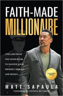 DOWNLOAD ⚡️ eBook Faith-Made Millionaire: 3 Pillars from the Good Book to Master Your Mindset, Moral