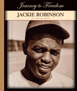 [Get] [EPUB KINDLE PDF EBOOK] Jackie Robinson (Journey to Freedom) by Tony De Marco 💛