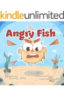 PDF Download The Angry Fish: A Children's Book About Managing Anger by Sonica Ellis