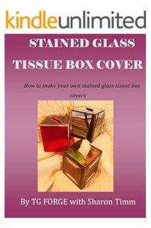 Pdf Ebook Stained Glass Tissue Box Cover: How to make your own stained glass tissue box covers by TG