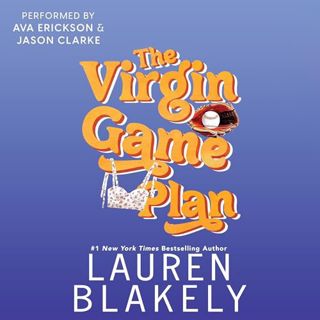 [ACCESS] [EPUB KINDLE PDF EBOOK] The Virgin Game Plan by  Lauren Blakely,Jason Clarke,Ava Erickson,L