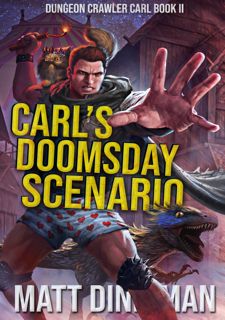 [Book Prime] Read Online Carl's Doomsday Scenario: Dungeon Crawler