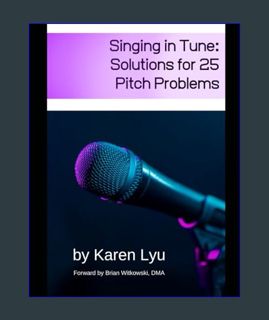 EBOOK [PDF] Singing in Tune: Solutions for 25 Pitch Problems     Paperback – February 10, 2024
