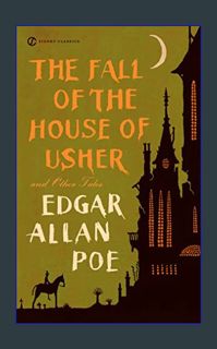 {PDF} 📖 The Fall of the House of Usher and Other Tales (Signet Classics)     Paperback – September
