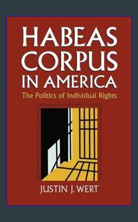 {pdf} ✨ Habeas Corpus in America: The Politics of Individual Rights (Constitutional Thinking)