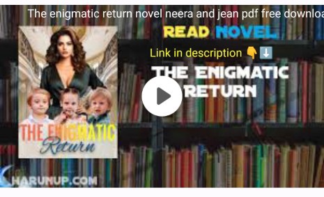 The enigmatic return novel neera and jean pdf free download