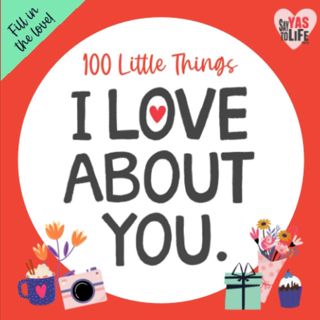 (Read) Download 100 Little Things I Love About You  Reasons I Love You Book with Fill in the Blank