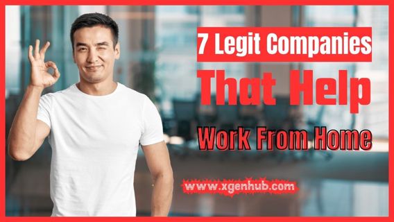 7 Legit Companies That Help Regular People Work From Home