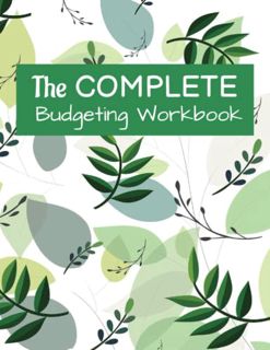 Read Books Online The COMPLETE Budgeting Workbook: Easy-To-Use Finance Planner with Monthly Sectio