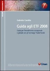 READ [PDF] Guida agli ETF 2008. Guida per l'investimento consapevole e globale con gli exchange trad