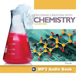 ACCESS EBOOK EPUB KINDLE PDF Exploring Creation With Chemistry 3rd Third Updated Edition by  Apologi