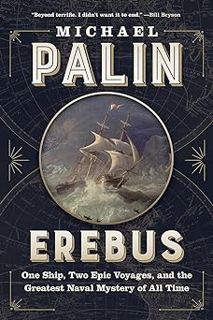 ^Pdf^ Erebus: One Ship, Two Epic Voyages, and the Greatest Naval Mystery of All Time by Michael Pal