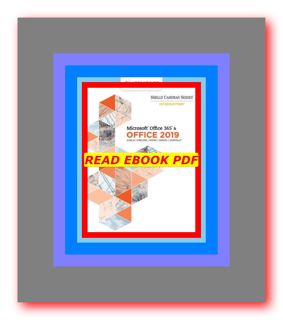 (eBook) R.E.A.D Microsoft Office 365 &amp; Office 2019  Introductory (Shelly Cashman) READDOWNLOAD@)