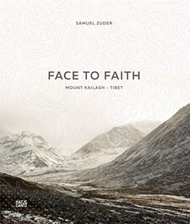 VIEW EPUB KINDLE PDF EBOOK Samuel Zuder: Face to Faith: Mount Kailash | Tibet by  Samuel Zuder 📄