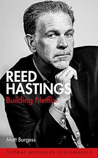 View EBOOK EPUB KINDLE PDF Reed Hastings: Building Netflix by  Matt Burgess 📝