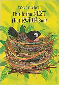 GET EPUB KINDLE PDF EBOOK This Is the Nest That Robin Built by Denise Fleming 📮