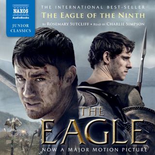 PDF [Download] The Eagle of the Ninth * Rosemary Sutcliff (Author),Charlie Simpson (Narrator),Naxos