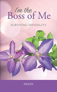 (^EPUB ONLINE)- DOWNLOAD I'm the Boss of Me  Surviving Infidelity