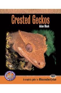 (PDF) FREE Crested Geckos (Complete Herp Care) by Adam Black