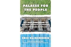 (Best Book) Palaces for the People: How Social Infrastructure Can Help Fight Inequality, Polariza