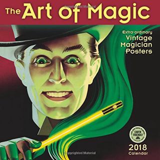 [VIEW] [PDF EBOOK EPUB KINDLE] The Art of Magic 2018 Wall Calendar: Extraordinary Vintage Magician P