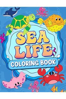 (PDF Free) Sealife Coloring Book for Kids: A Coloring Book For Kids Ages 4-8 Features Amazing Sealif