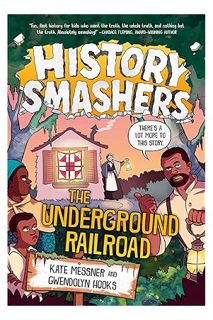 EBOOK PDF History Smashers: The Underground Railroad by Kate Messner
