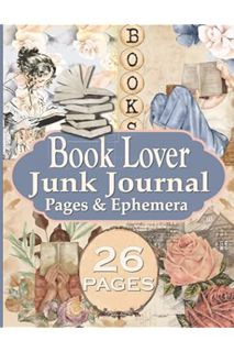 (Pdf Ebook) Book Lover Junk Journal Pages & Ephemera: 26 Page Kit Vintage Rose Theme Collection For