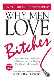 (DOWNLOAD (EBOOK) WHY MEN LOVE BITCHES: FROM DOORMAT TO DREAMGIRL--A WOMAN'S GUIDE TO HOLDING HER OW