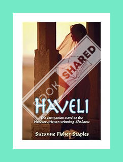 (DOWNLOAD) (PDF) Haveli (Shabanu Series) by Suzanne Fisher Staples