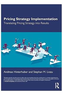 (DOWNLOAD (EBOOK) Pricing Strategy Implementation: Translating Pricing Strategy into Results by Andr