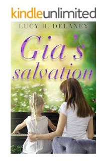 (PDF) Free Gia's Salvation: The Grand Finale of Gia's Sonata by Lucy H. Delaney