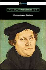 [READ] [EPUB KINDLE PDF EBOOK] Commentary on Galatians by Martin Luther,Theodore Graebner 📘