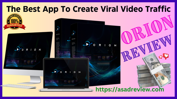 Orion Review – The Best App To Create Viral Video Traffic