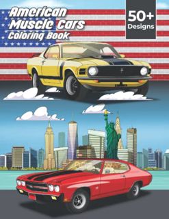 [Access] [EPUB KINDLE PDF EBOOK] American Muscle Cars Coloring Book: A Unique Collection of Top Musc