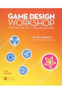 Ebook Download Game Design Workshop: A Playcentric Approach to Creating Innovative Games, Fourth Edi