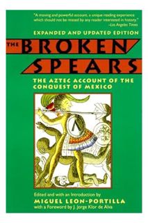 Ebook Free The Broken Spears: The Aztec Account of the Conquest of Mexico by Miguel Leon-Portilla