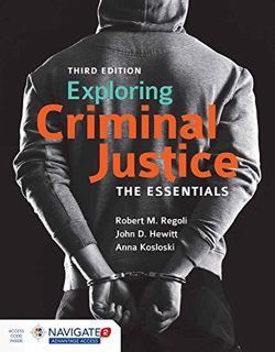 VIEW PDF EBOOK EPUB KINDLE Exploring Criminal Justice: The Essentials by  Robert M. Regoli,John D. H