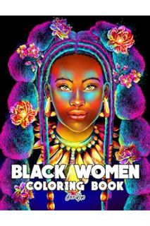 PDF DOWNLOAD Black Women Coloring Book: Adults Coloring Book With Gorgeous Black Women In Beautiful
