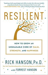 [Access] EPUB KINDLE PDF EBOOK Resilient: How to Grow an Unshakable Core of Calm, Strength, and Happ