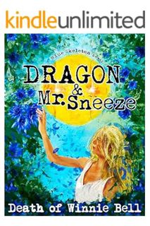 Download Pdf Dragon and Mr. Sneeze: Death of Winnie Bell Book 1 by Blue Skeleton